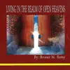 Bruner M. Remy - Living In the Realm of Open Heavens